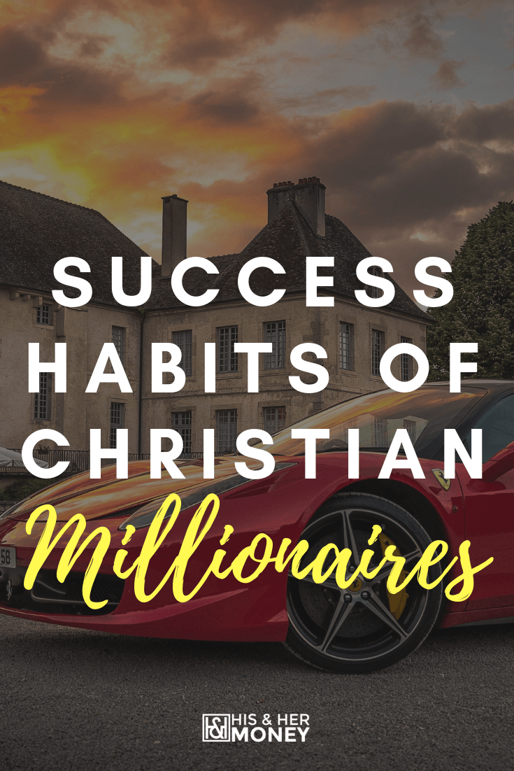 Success Habits of Christian Millionaires